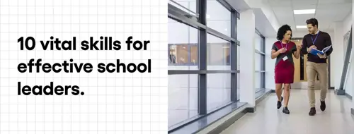 10 vital skills for effective school leaders